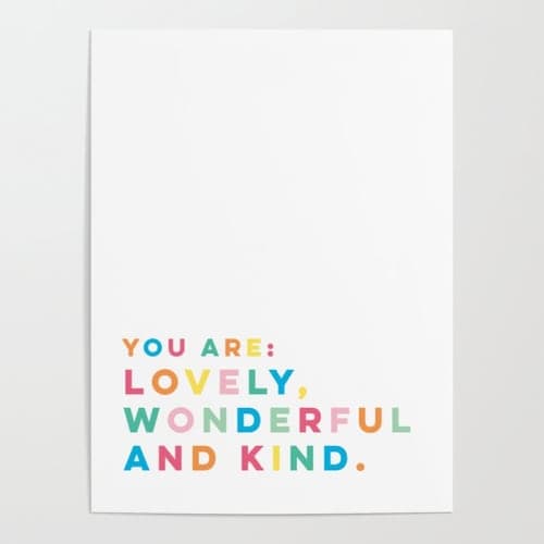 You are LOVELY WONDERFUL AND KIND Poster image